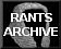 This is the Rants Archive
