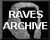 This is the Raves Archive