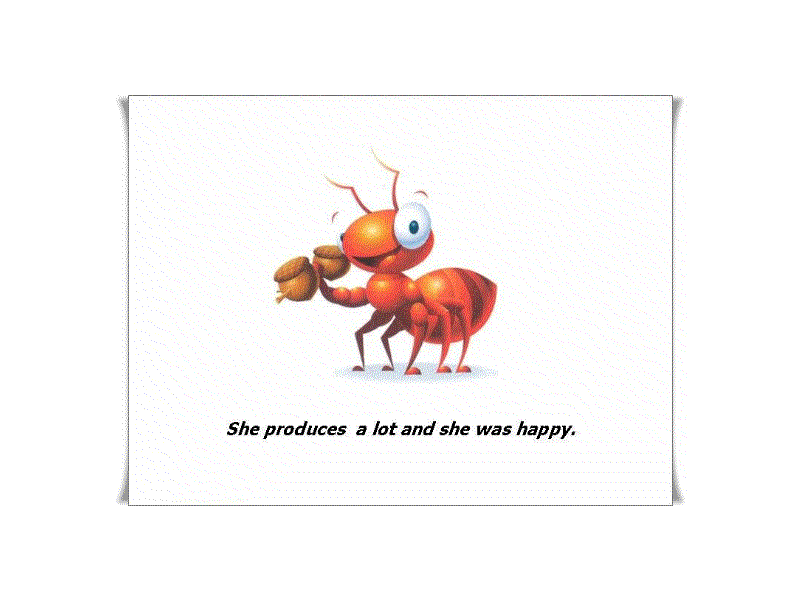 She produces a lot and she was happy