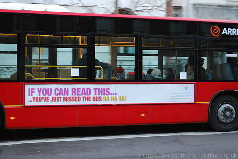 Bus sign saying 'If you can read this you've just missed the bus ha ha ha!'