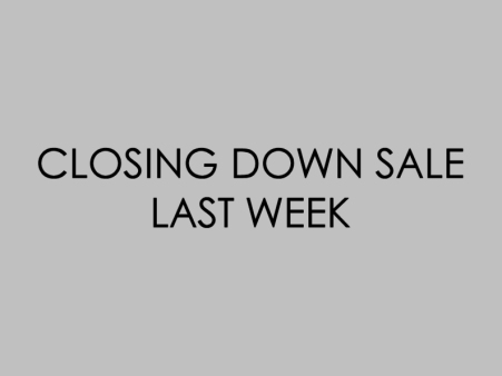 Sign saying 'Closing Down Sale Last Week'