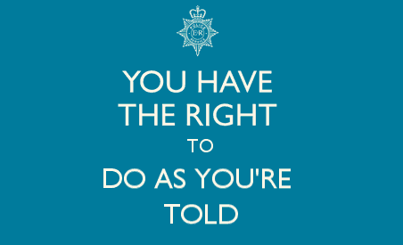 Fake police poster saying 'You have the right to do as you're told'