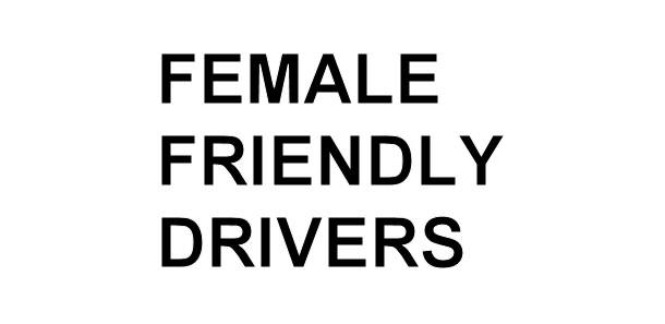 Sign saying, 'Female Friendly Drivers'