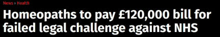 Screenshot of headline: 'Homeopaths to pay 20,000 bill for failed legal challenge against NHS'