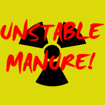 Sign saying 'Unstable manure' with a radioactivity symbol on it