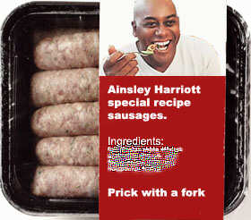 Picture of Ainsley Harriott on a packet of sausages, with the legend 'Prick with a fork'