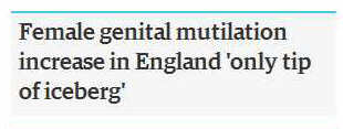 Guardian headline saying that FGM figures were 'just the tip of the iceberg'